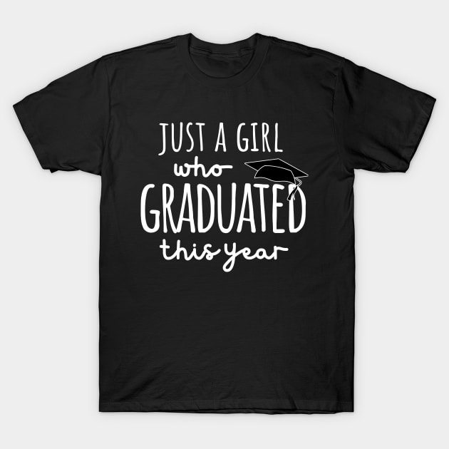 Just A Girl Who Graduated This Year T-Shirt by Little Designer